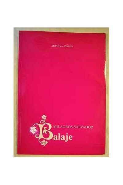 Balaje (Dedicatoria y firma autógrafa de autor a poeta con obras publicadas) PRIMERA EDICION